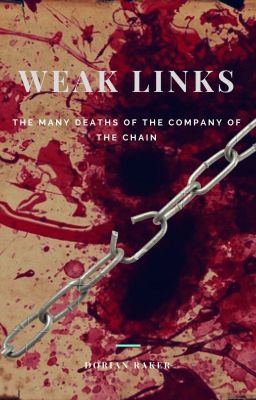 Weak Links: The Many Deaths of the Company of the Chain