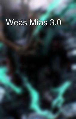 Weas Mías 3.0