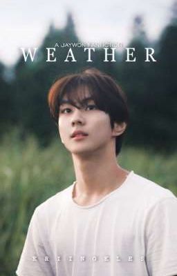 Weather | Jaywon Fanfiction