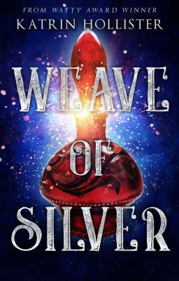 Weave of Silver [ONC III | Fantasy/HistFic | Complete]