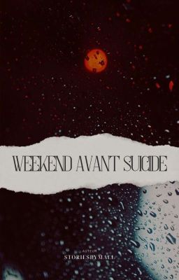 WEEKEND AVANT SUICIDE