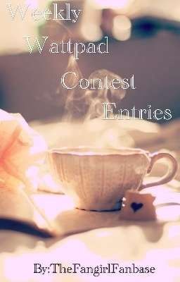 Weekly Wattpad Contests Entries 