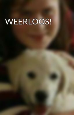 WEERLOOS!