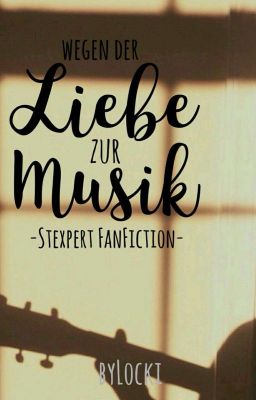 Wegen der Liebe zur Musik [Stexpert]