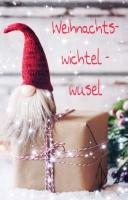 Weihnachtswichtelwusel 2020