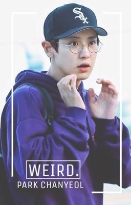 weird ♛ park chanyeol