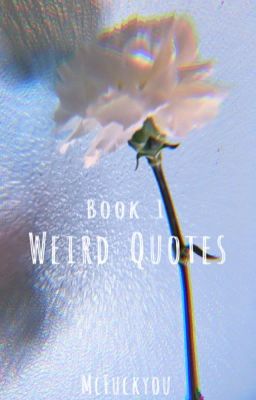 Weird quotes (Book 1)