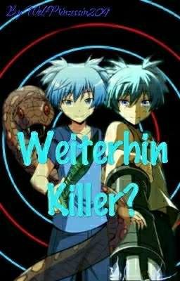 Weiterhin Killer? {Assassination Classroom}