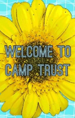 Welcome to Camp Trust!