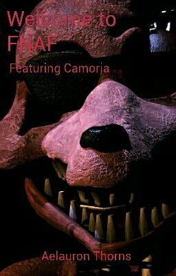 Welcome to FNAF featuring Camoria 