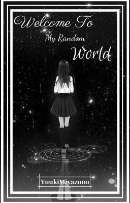 Welcome To My Random World