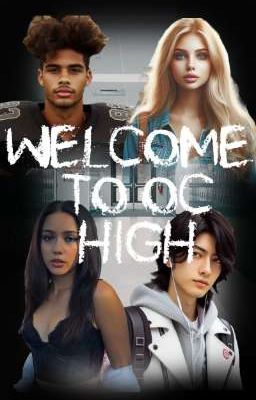 Welcome To OC High!