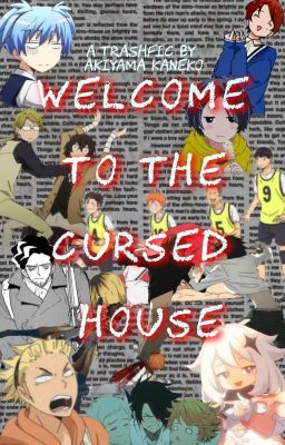 Welcome To The Cursed House | Trashfic-Crossover