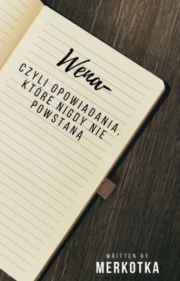 Wena-czyli opowiadania, które nigdy nie powstaną