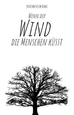 Wenn der Wind die Menschen küsst