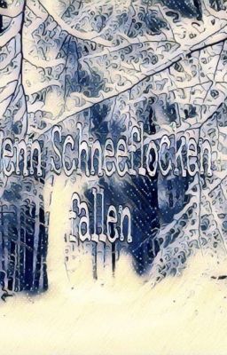 Wenn Schneeflocken fallen