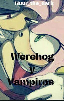 Werehog y Vampiros