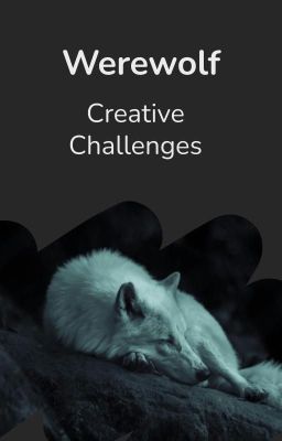Werewolf - Creative Challenges