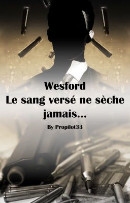 Wesford - Le sang versé ne sèche jamais...