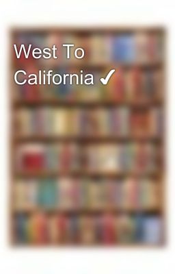 West To California ✔