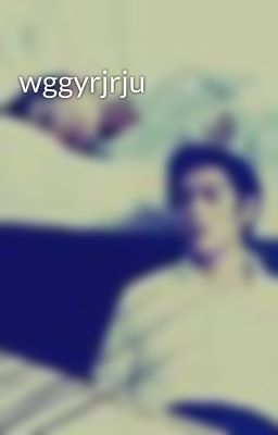 wggyrjrju