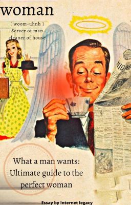 What a man wants: Ultimate guide to the perfect woman