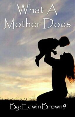 What A Mother Does 