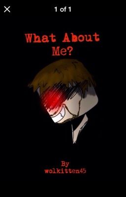 What About Me? (A Short Story/Creepy Pasta about Derp Ssundee