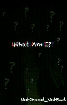 What Am I?