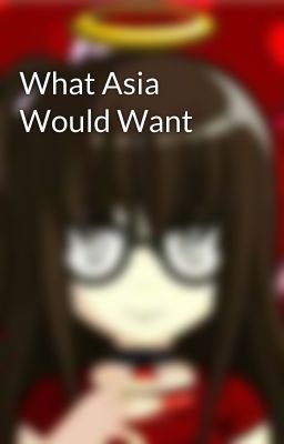 What Asia Would Want