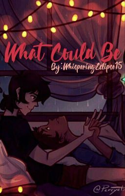 What Could Be // Klance AU