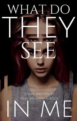 What do they see in me? #Wattys2017