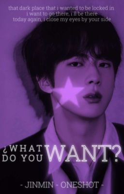 what do you want? [jinmin]