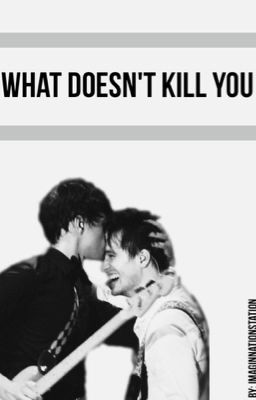 What Doesn't Kill You (Sequel to Your Secrets Safe With Me (Brallon))