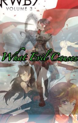 What Evil Causes (Book 3, Finale)