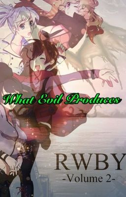 What Evil Produces (Abused Reader X Yang) (Book 2)