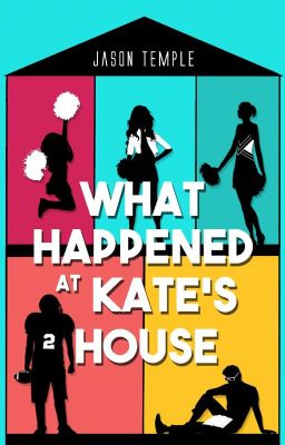 What Happened At Kate's House