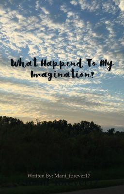 What happened to my imagination?