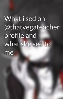 What i sed on @thatvegateacher profile and what she sed to me