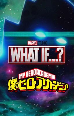 what if...?  bnha