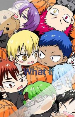 What if ............ (Kuroko no basuke)