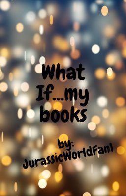 What If...my books