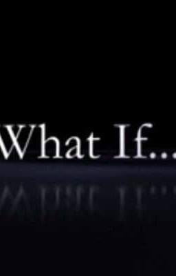 What If's