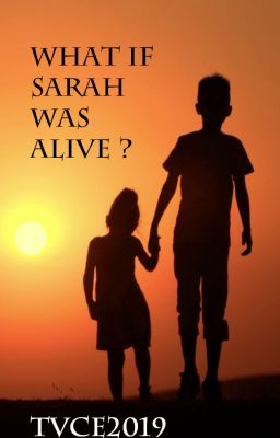 What if Sara was alive? 