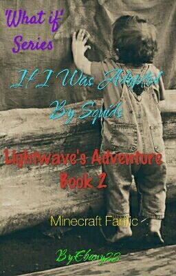 'What If Series' If I Was Adopted By Squids. Lightwave's Adventure, Book 2