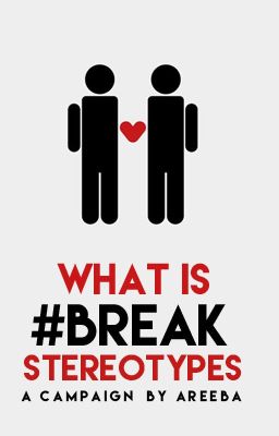 What is #BreakStereotypes?