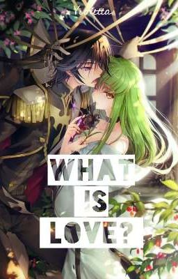 WHAT IS LOVE? 