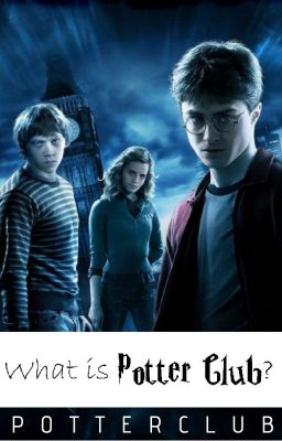 What is PotterClub?