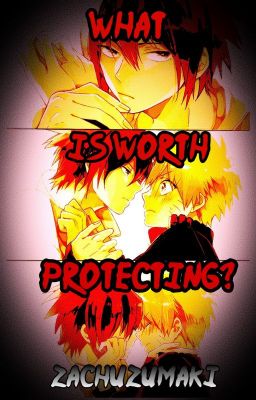 What is Worth Protecting? -Naruto