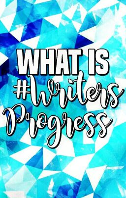 What is #WritersProgress